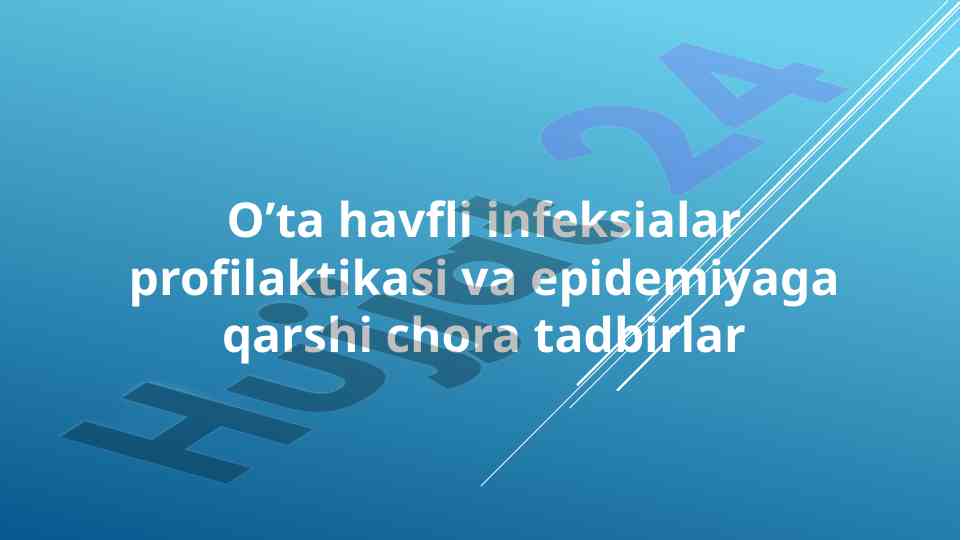 O’ta havfli infeksialar profilaktikasi va chora tadbirlar