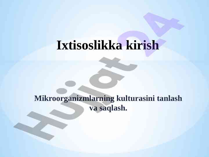 Mikroorganizmlarning kulturasini tanlash va saqlash