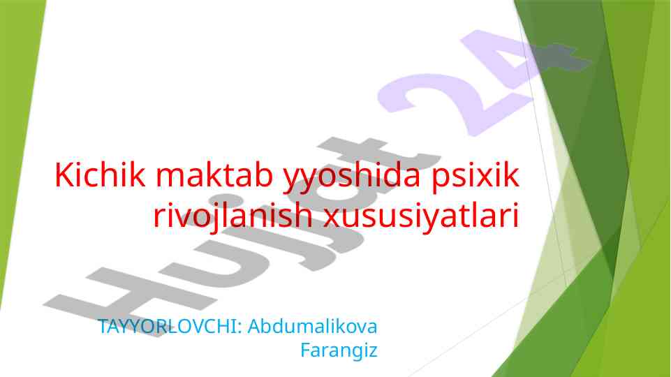 Kichik maktab yoshi psixik rivojlanish xususiyatlari