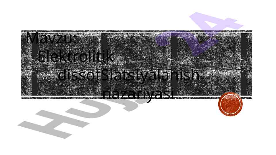 Elektrolitik dissotsiatsiya nazariyasi asoslari
