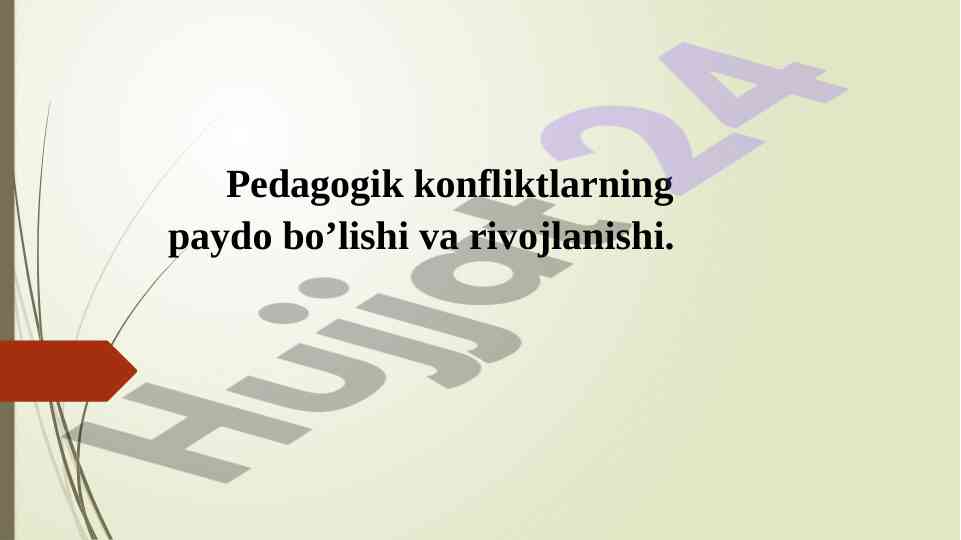 Pedagogik konfliktlarning paydo bo'lishi va rivojlanishi