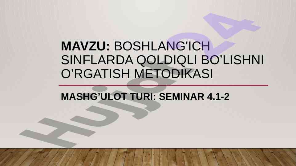 Qoldiqli bo'lishni o'rgatish metodikasi