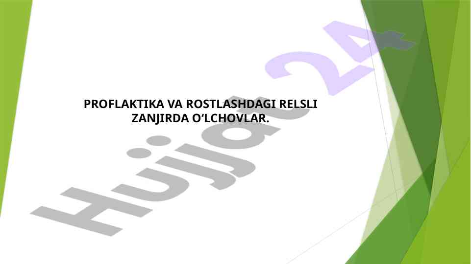 Relsli zanjirlarda o‘lchovlar va rostlash usullari