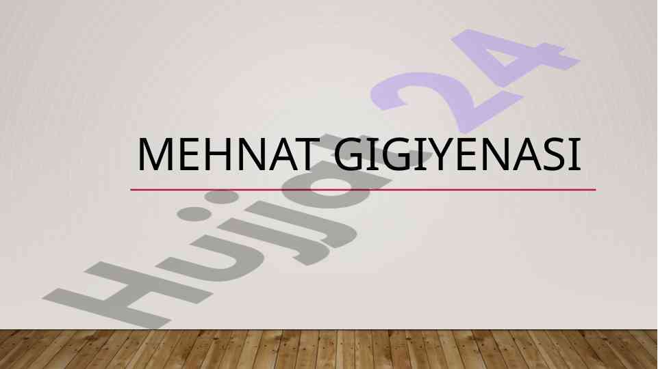 Mehnat gigiyenasi va sanitariya talablari
