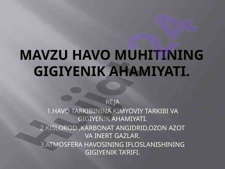 Havo muhitining gigienik ahamiyati va tarkibi