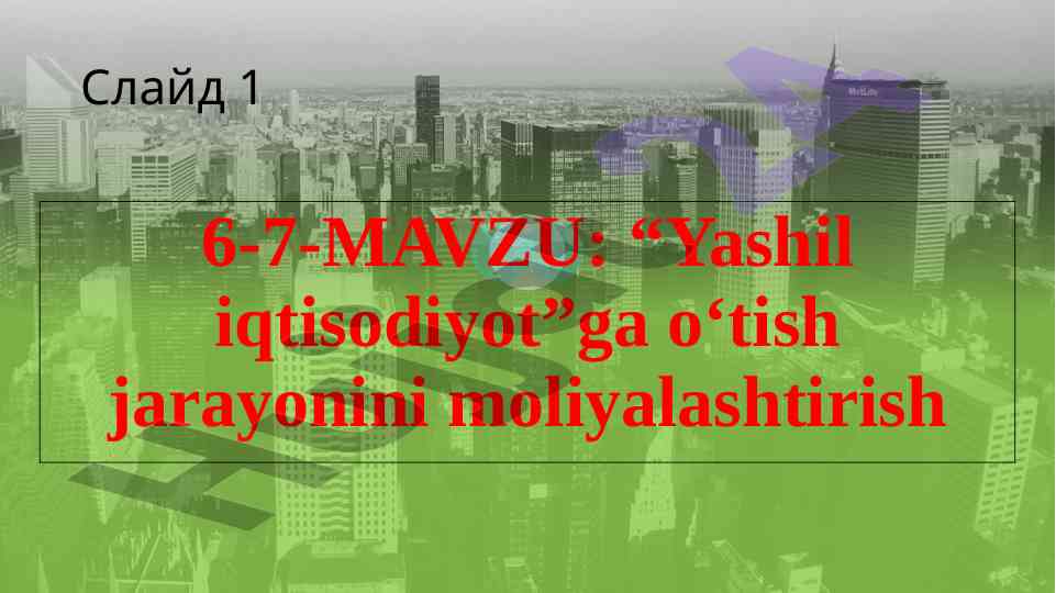Yashil iqtisodiyotga o'tish jarayonini moliyalashtirish