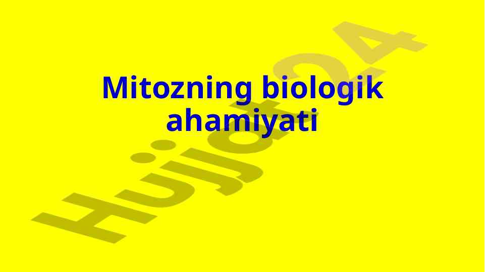 Mitozning biologik ahamiyati va hujayra sikli