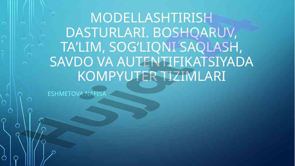 Modellashtirish dasturlari va ularning tizimlari