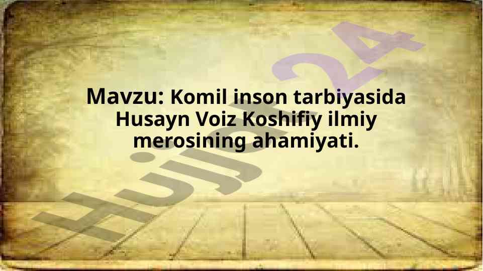 Husayn voiz koshifiy ilmiy merosi va ahamiyati