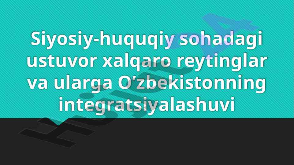 O’zbekistonning xalqaro reytinglardagi o’rni