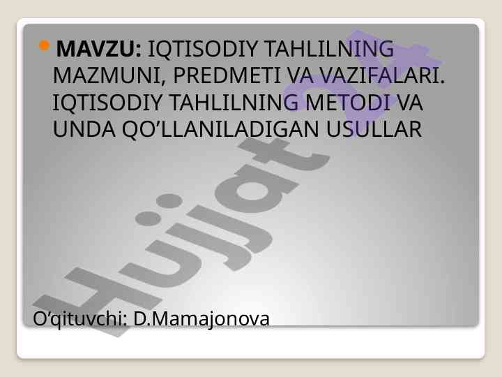 Iqtisodiy tahlilning mazmuni va metodlari