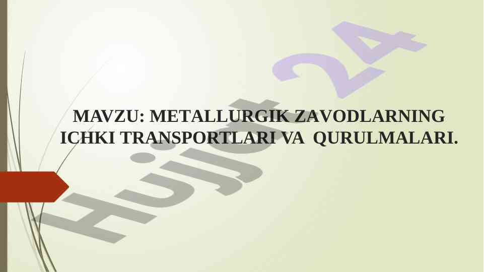 Metallurgik zavodlarning ichki transportlari
