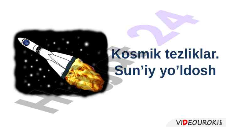 Kosmik tezliklar va ularning ta’riflari