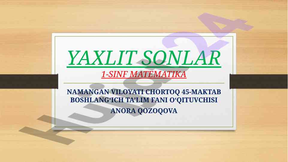 Yaxlit sonlar 1-sinf matematika dars ishlanmasi