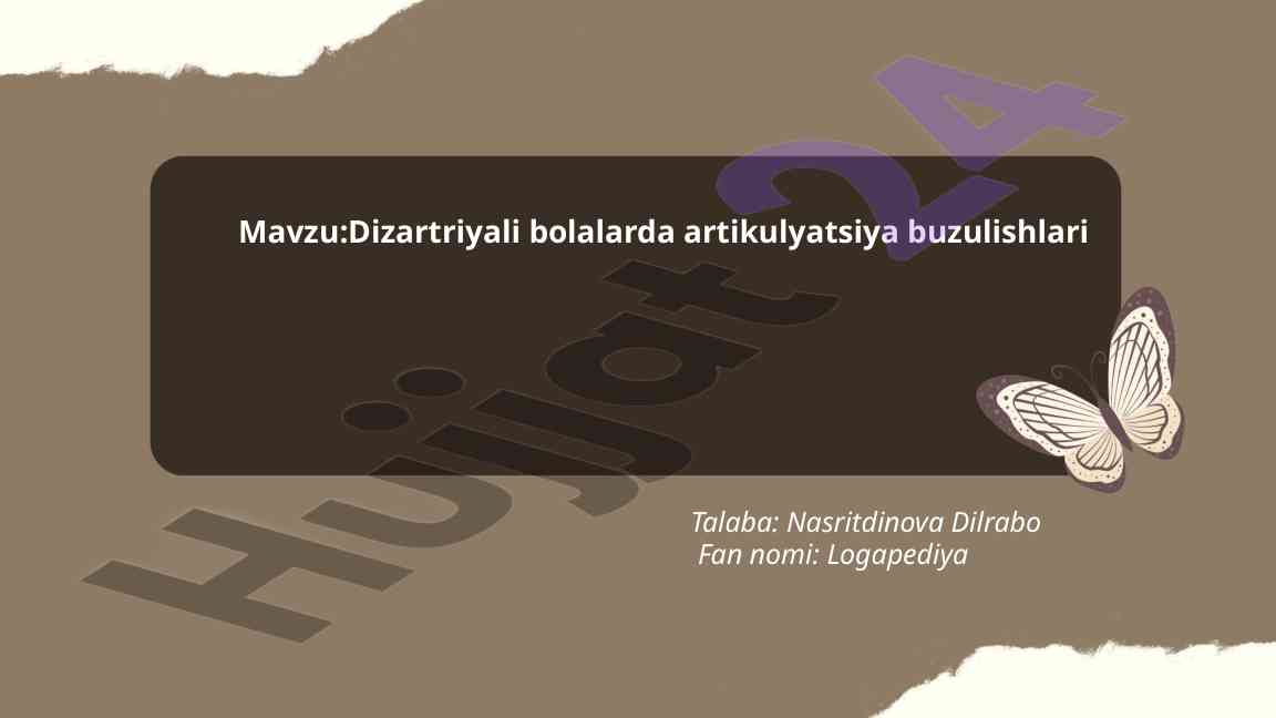 Dizartriyali bolalarda artikulyatsiya buzilishlari