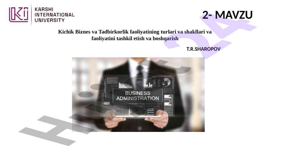 Kichik biznes va tadbirkorlik faoliyatining turlari