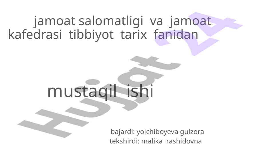 Jamoat salomatligi va tibbiyot tarixi mustaqil ish
