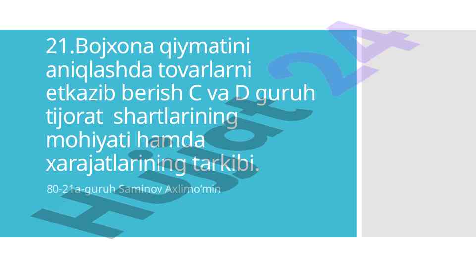 Bojxona qiymatini aniqlashda tovarlarni etkazib berish