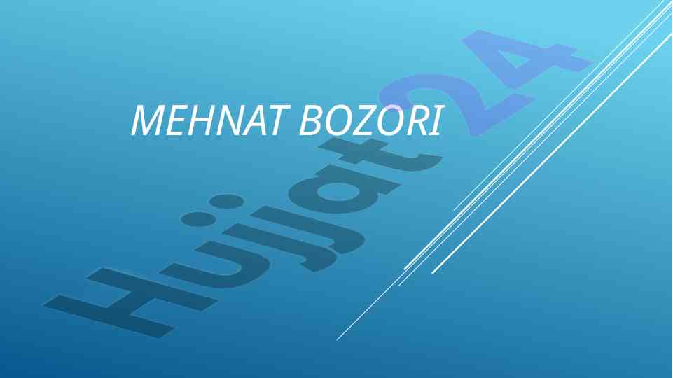 Mehnat bozoridagi o‘zgarishlar va tahlil