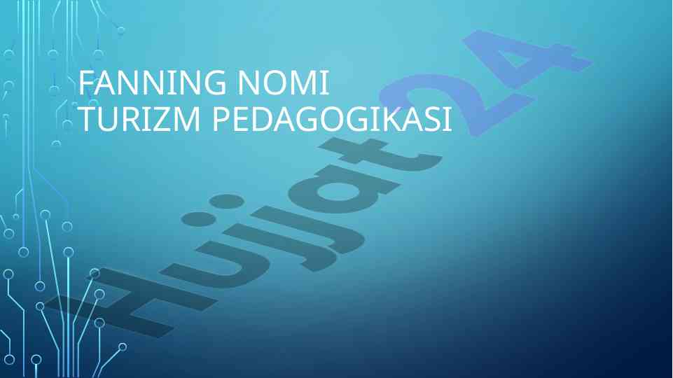 Turizm pedagogikasining asosiy tamoyillari va vazifalari