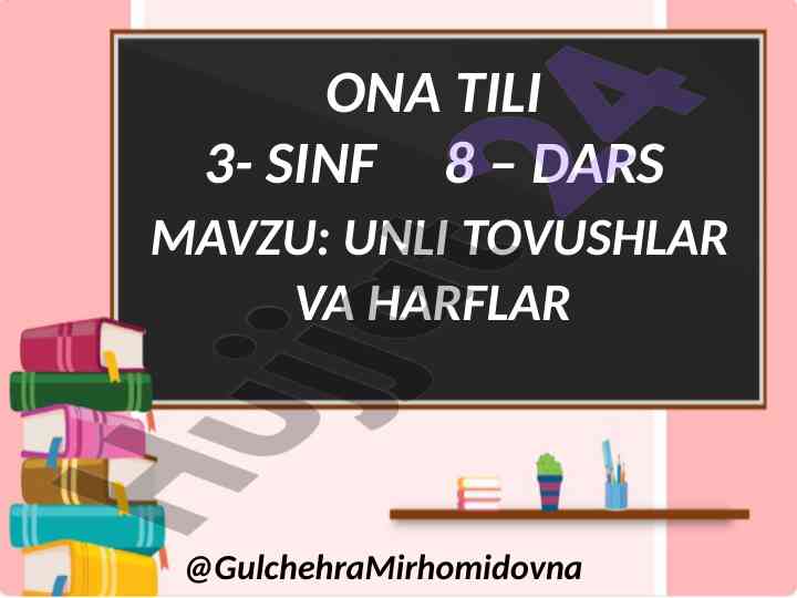Unli tovushlar va harflar - 3-sinf dars