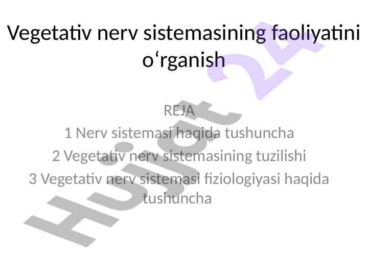 Vegetativ nerv sistemasining faoliyatini o‘rganish