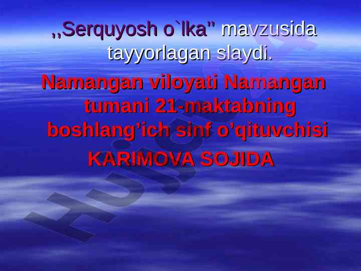 Serquyosh o'lka mavzusida tayyorlangan slayd