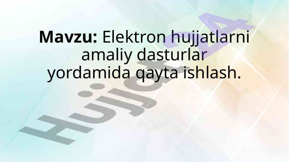 Elektron hujjatlarni amaliy dasturlar bilan qayta ishlash