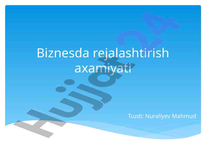 Biznesda rejalashtirishning asosiy motivlari