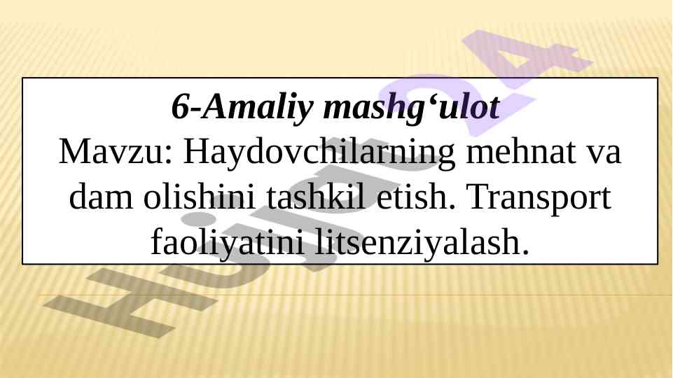 Haydovchilarning mehnat va dam olishini tashkil etish