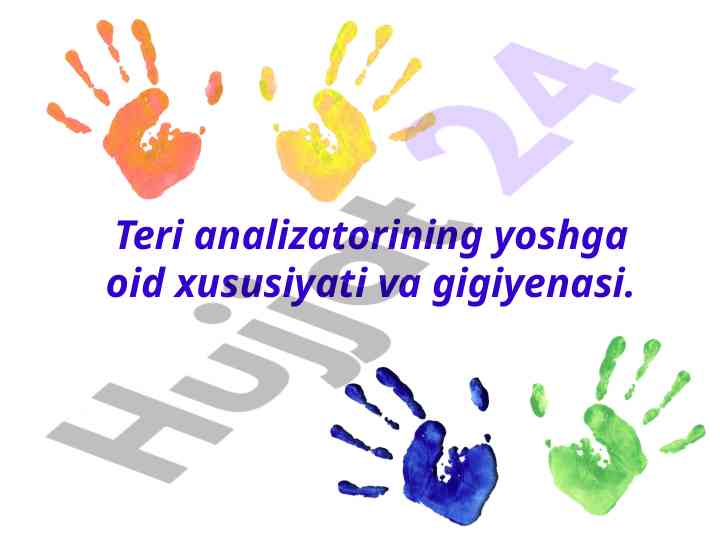 Teri analizatorining yoshga oid xususiyati va gigiyenasi