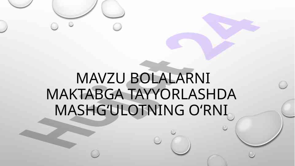 Bolalarni maktabga tayyorlashdagi mashgʻulotning oʻrni
