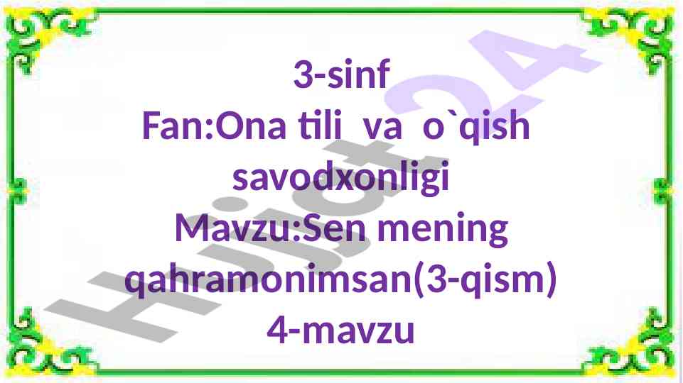 Sen mening qahramonimsan 3-qism dars ishlari