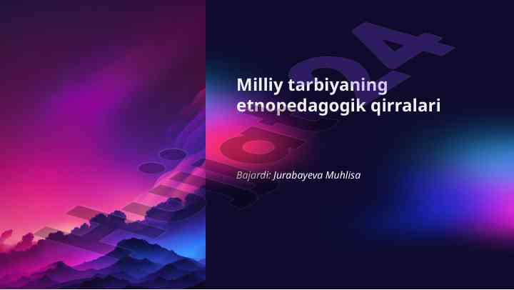 Milliy tarbiyaning etnopedagogik qirralari