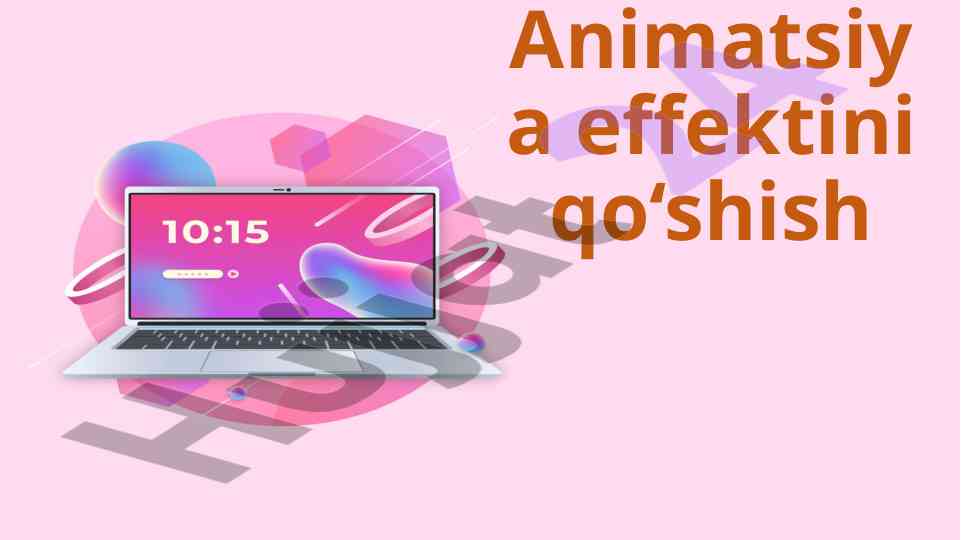 Animatsiya effektlari uchun taqdimot slaydlar