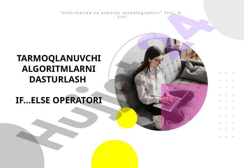 Tarmoqlanuvchi algoritmlarni dasturlash if else operatori