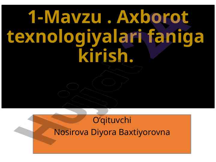 Axborot texnologiyalari faniga kirish haqida ma'lumot