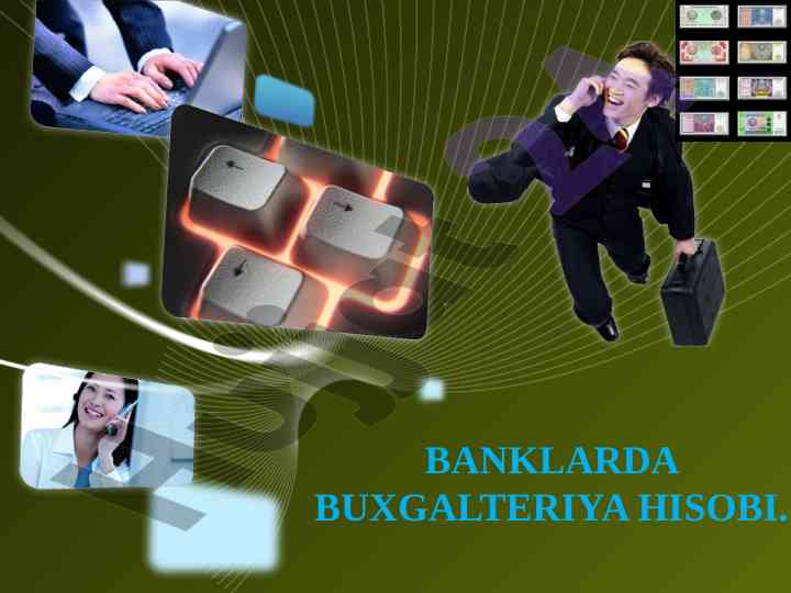 Banklarda buxgalteriya hisobi tashkil qilish tartibi