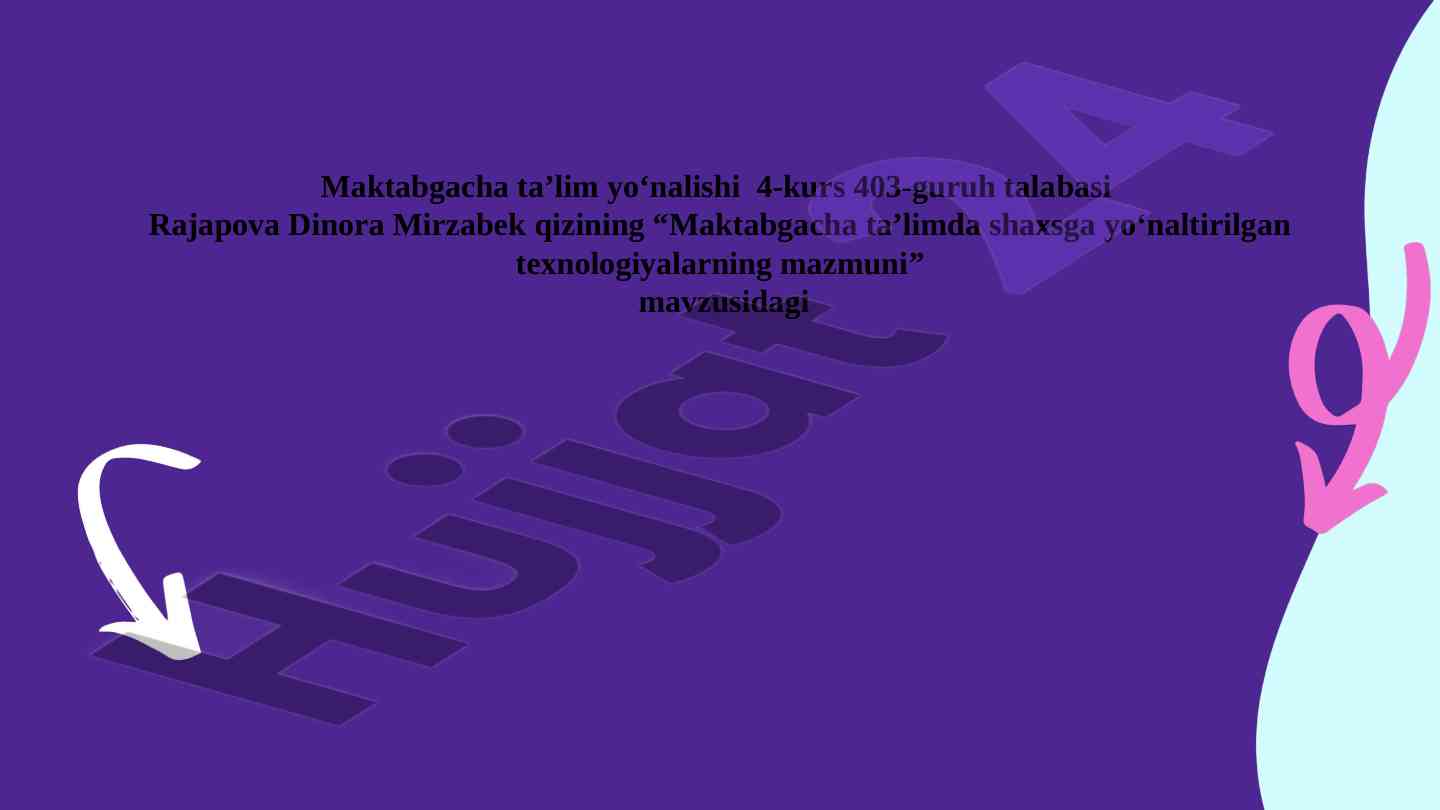 Maktabgacha ta’limda shaxsga yo‘naltirilgan texnologiyalar