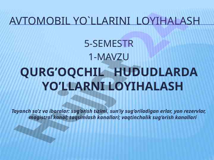 Avtomobil yo'llarini loyihalash qurg'oqchil hududlarda