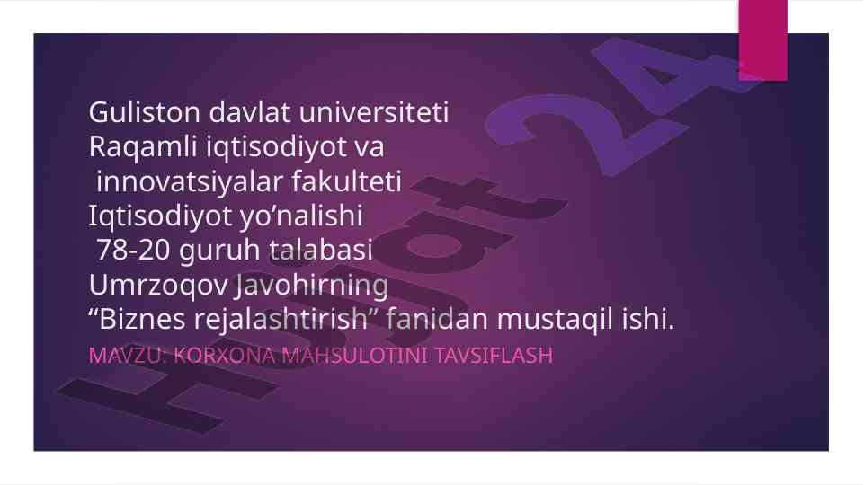 Korxona mahsulotini tavsiflash asosiy asoslar