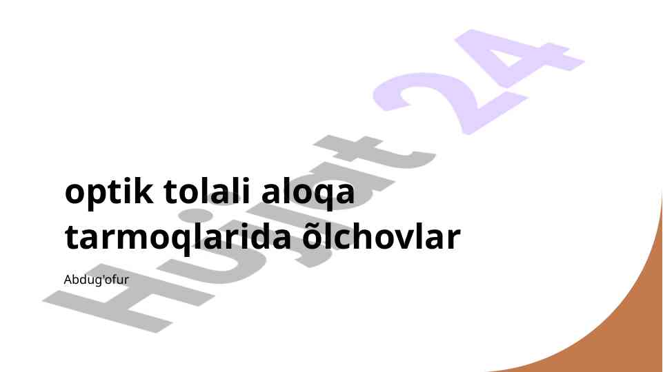 Optik tolali aloqa tarmoqlarida o'lchovlar tahlili