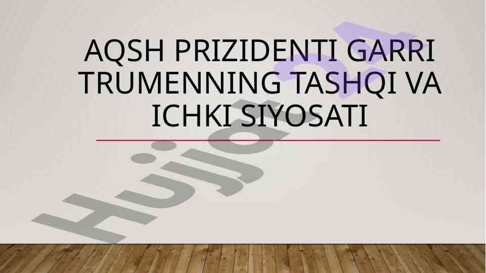 Garr Truman Tashqi Va Ichki Siyosati