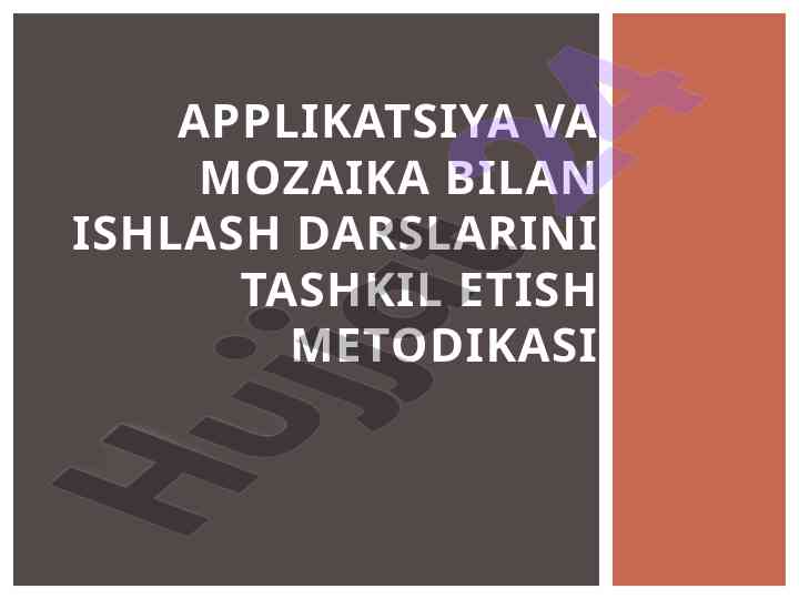Applikatsiya va mozaika bilan ishlash darslari