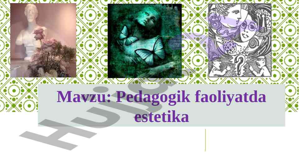 Estetika fani va pedagogik faoliyat o‘rtasidagi aloqa