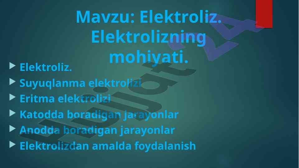 Elektroliz jarayonlari va turlari