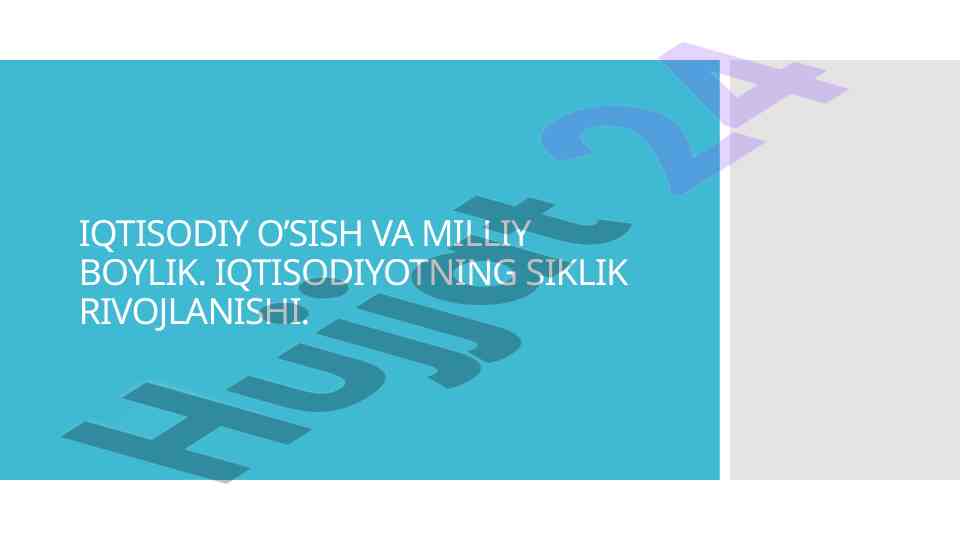 Iqtisodiy o’sish va milliy boylik tushunchasi