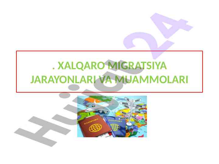 Xalqaro migratsiya jarayonlari va muammolari