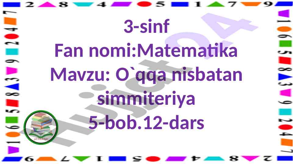 Oqqa nisbatan simmiteriya darslari