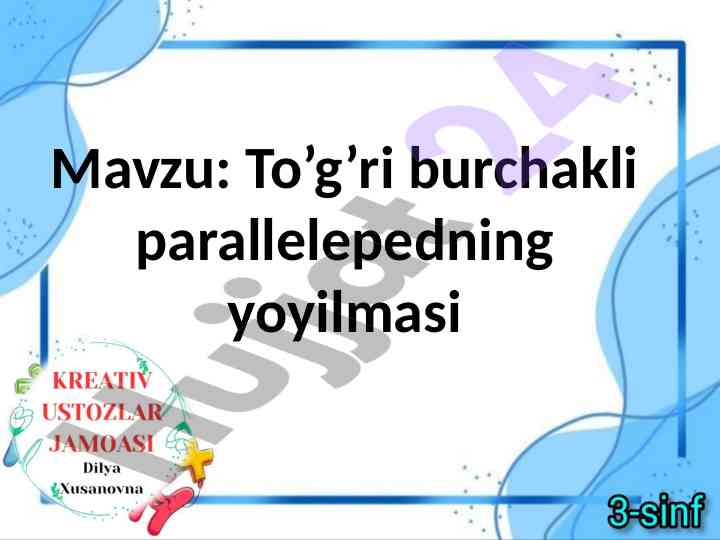 To’g’ri burchakli parallelepiped yoyilmasi